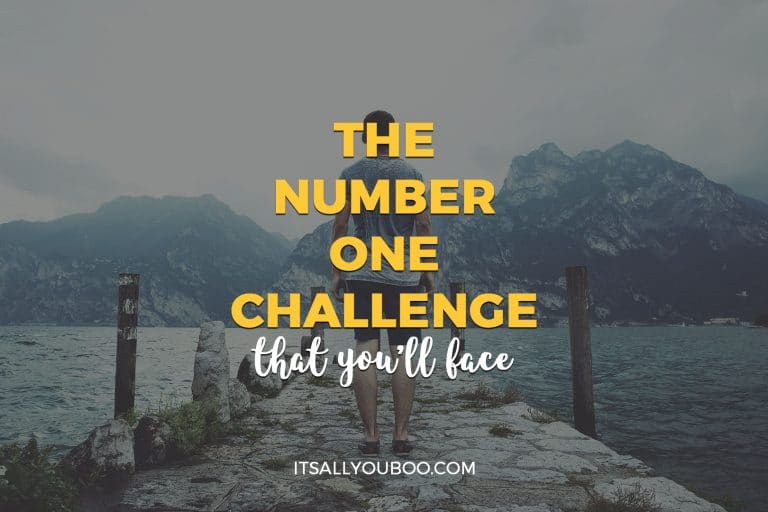 The Number One Challenge That You’ll Face