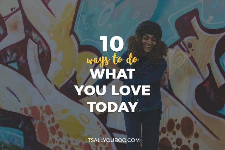 How to Do What You Love Today