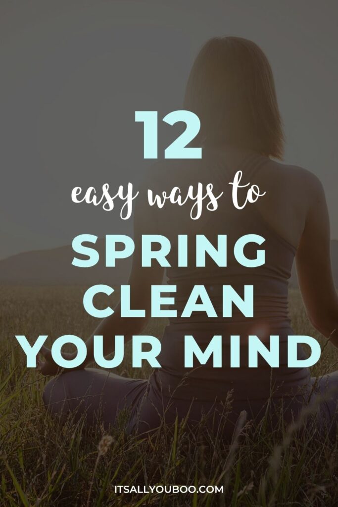 Spring Clean Your Mind. Pinterest Pin for reader to save for later.