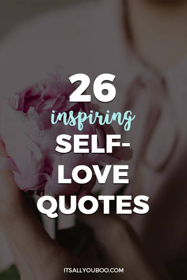 26 Inspiring Self Love Quotes