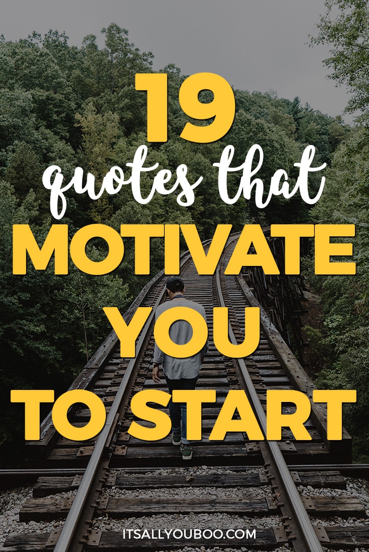 Are you in need of some motivation today? Sometimes getting started can be the hardest part. Here are 19 powerful quotes that motivate you to get going. Plus, get 10 FREE shareable motivational quotes for your social media.
