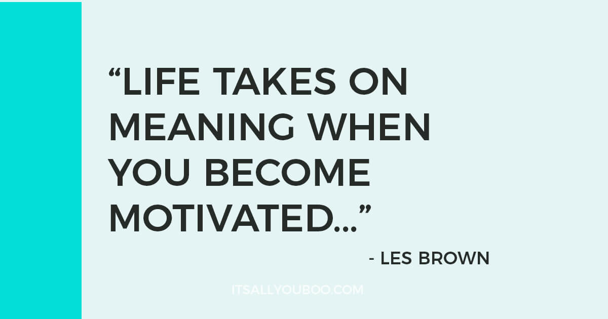 19 Powerful Quotes that Motivate You to Start | It's All You Boo