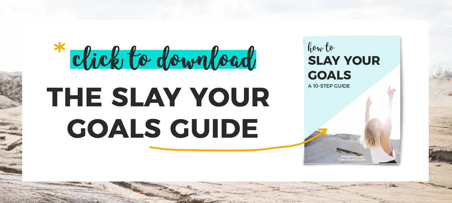 *Click to download The Slay Your Goals Guide with image of tipsheet