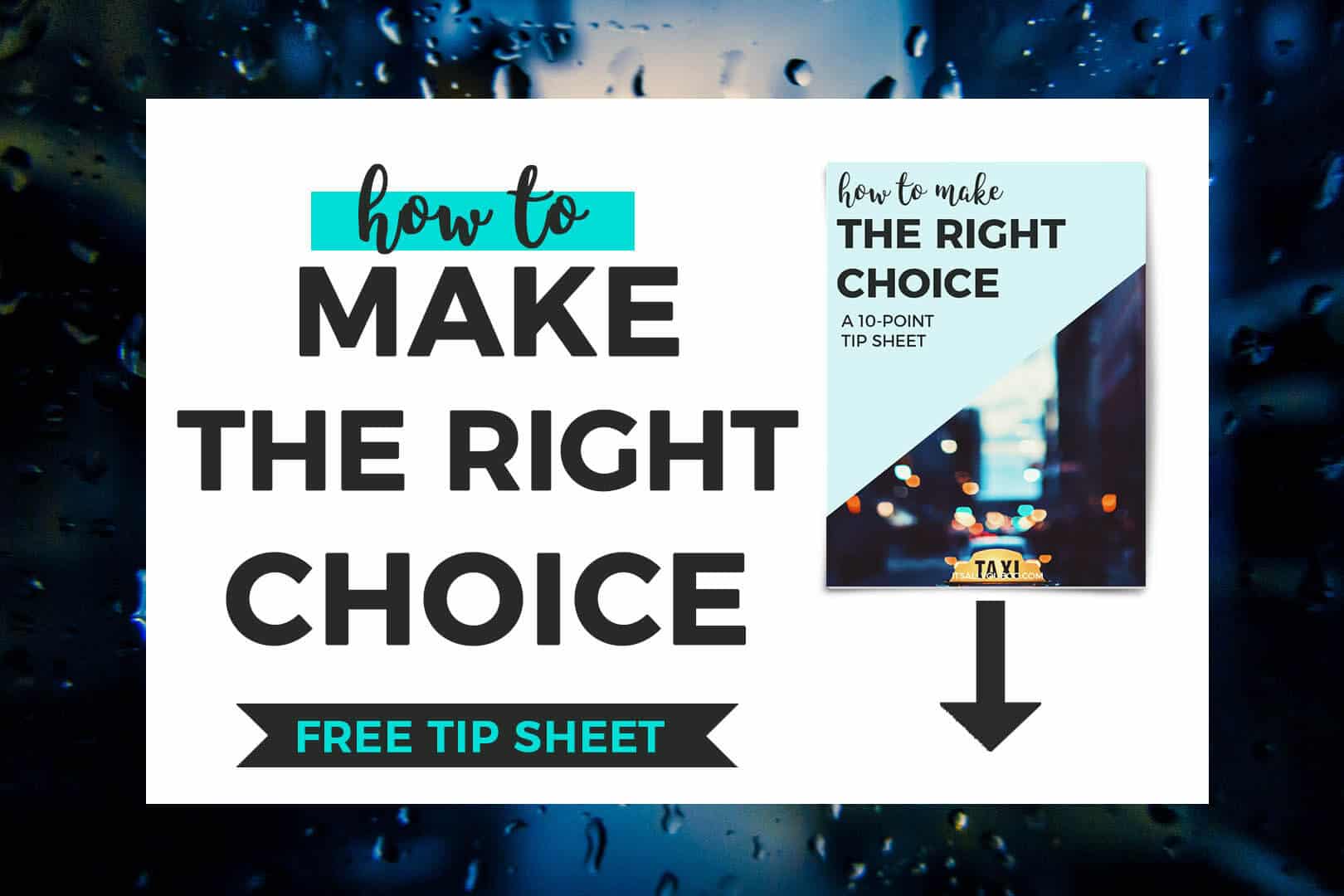 FREE TIP SHEET - How to Make the Right Choice with preview image of tip sheet