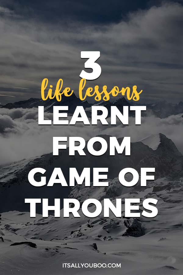 3 Life Lessons from Game of Thrones