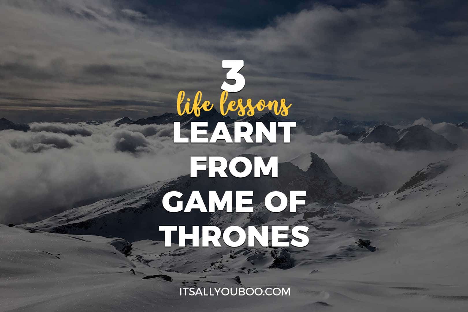 3 Life Lessons Learnt from Game of Thrones