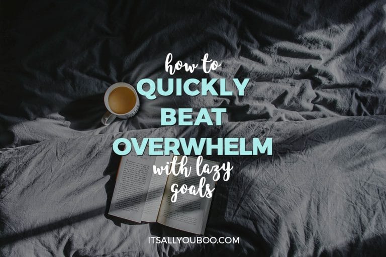 How to Quickly Beat Overwhelm with Lazy Goals