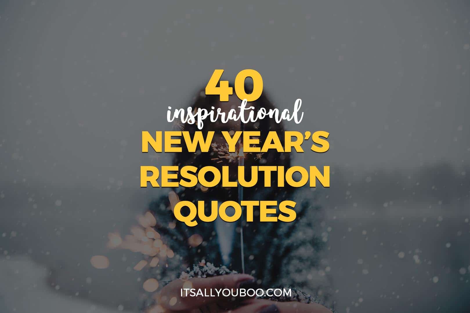 40 Inspirational New Year’s Resolution Quotes | It's All ...