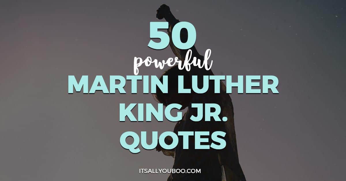 50 Powerful Dr. Martin Luther King Jr Quotes