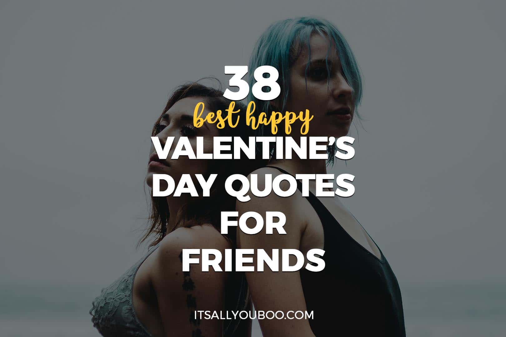 38 Best Happy Valentines Day Quotes For Friends Its All You Boo