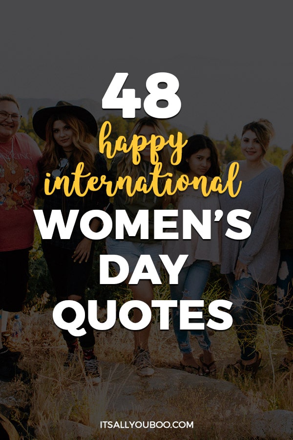 48 Happy International Women S Day Quotes