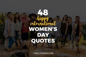 48 Happy International Women's Day Quotes