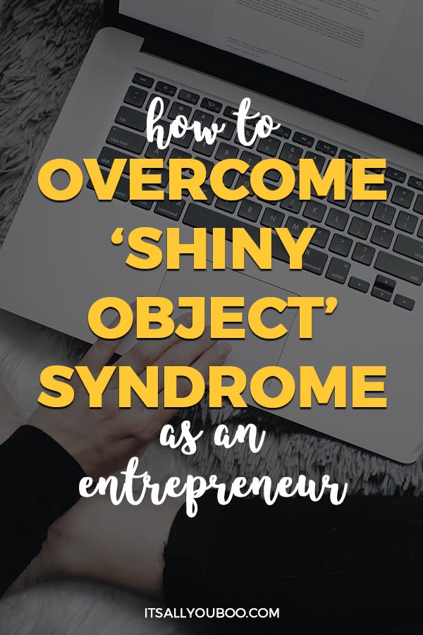 How to Overcome Shiny Object Syndrome