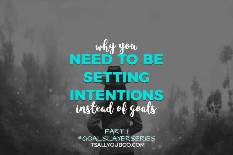 Why You Need to be Setting Intentions Instead of Goals