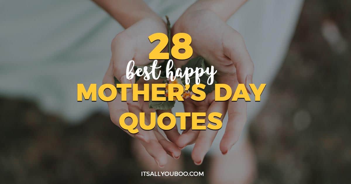 Happy Mothers Day Best Quotes 28 Best Happy Mother's Day Quotes & Sayings