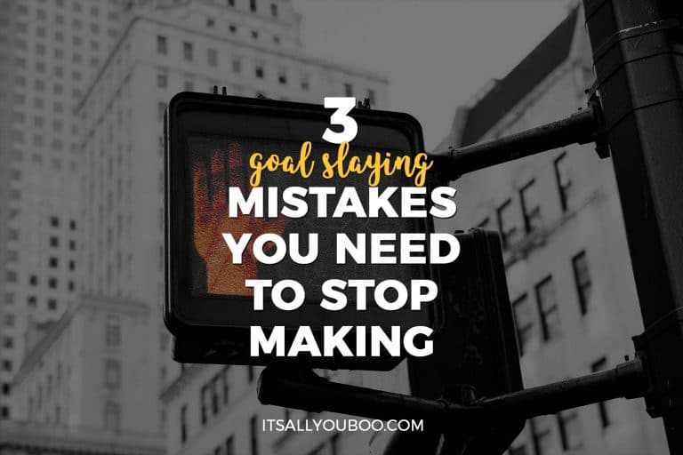 3 Goal Slaying Mistakes You Need to Stop Setting