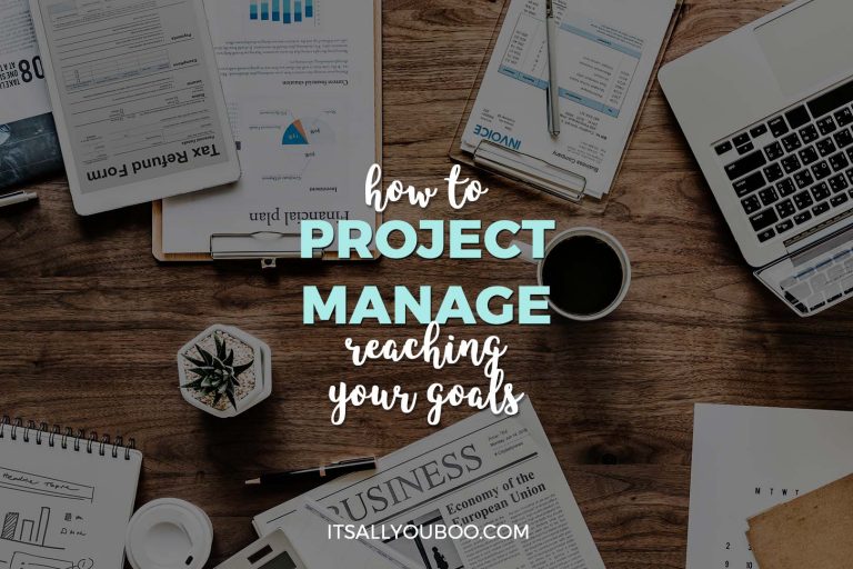 How to Project Manage Reaching Your Goals