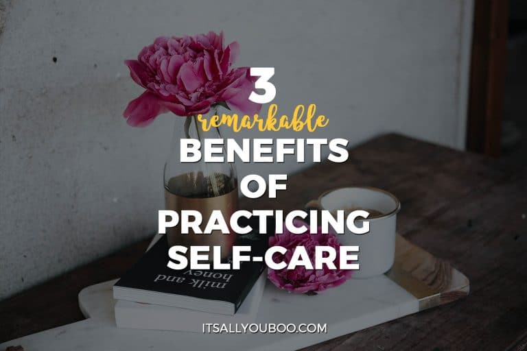 3 Remarkable Benefits Of Practicing Self Care 2911