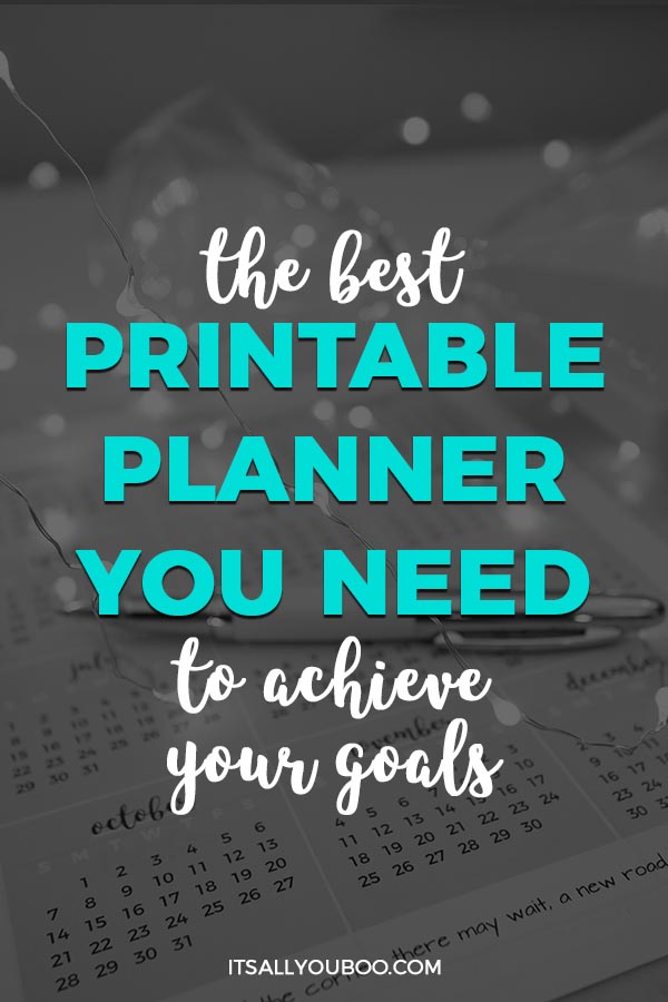 The Beset Printable Planner You Need to Achieve Your Goals