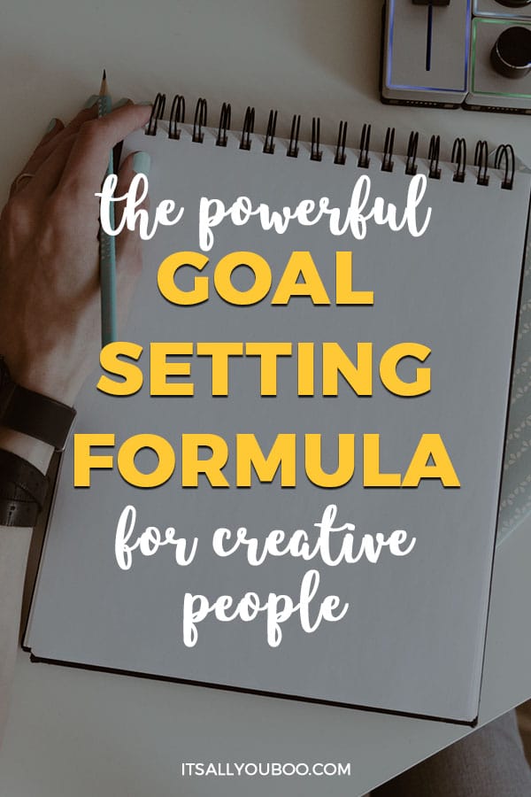 The Powerful Goal Setting Formula for Creative People