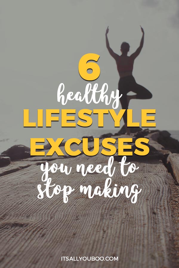 6 Healthy Lifestyle Excuses You Need To Stop Making