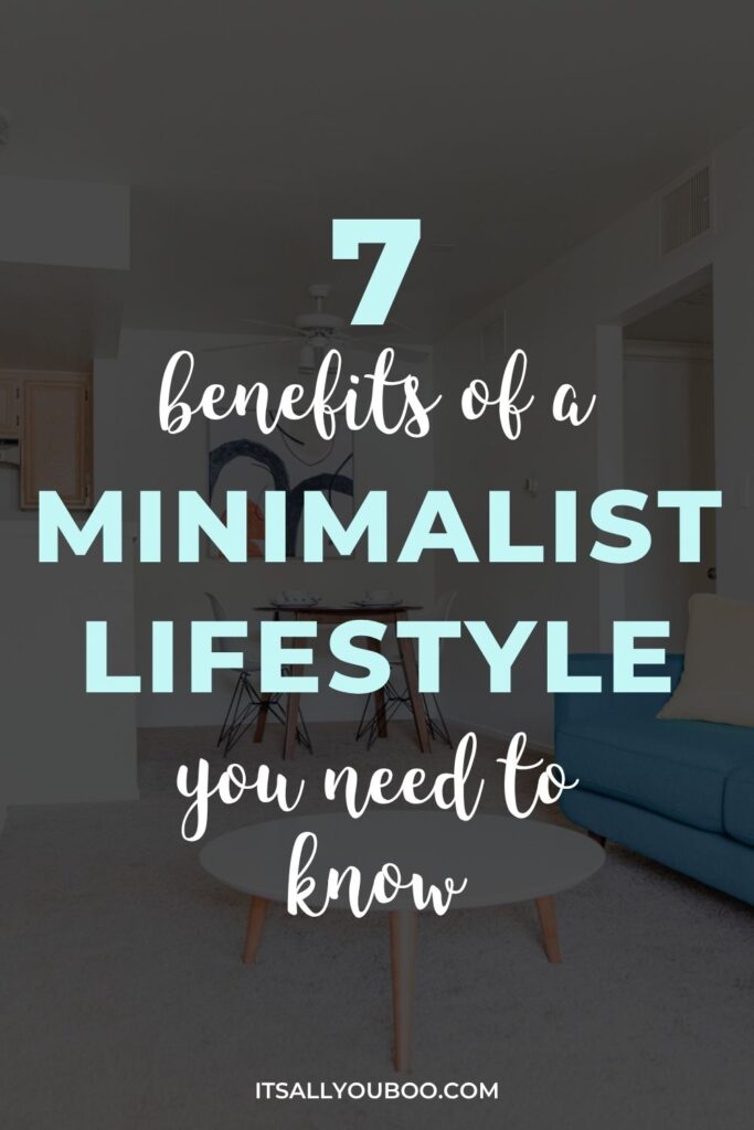 Benefits of Minimalist Living. Pinterest pin for saving for later.