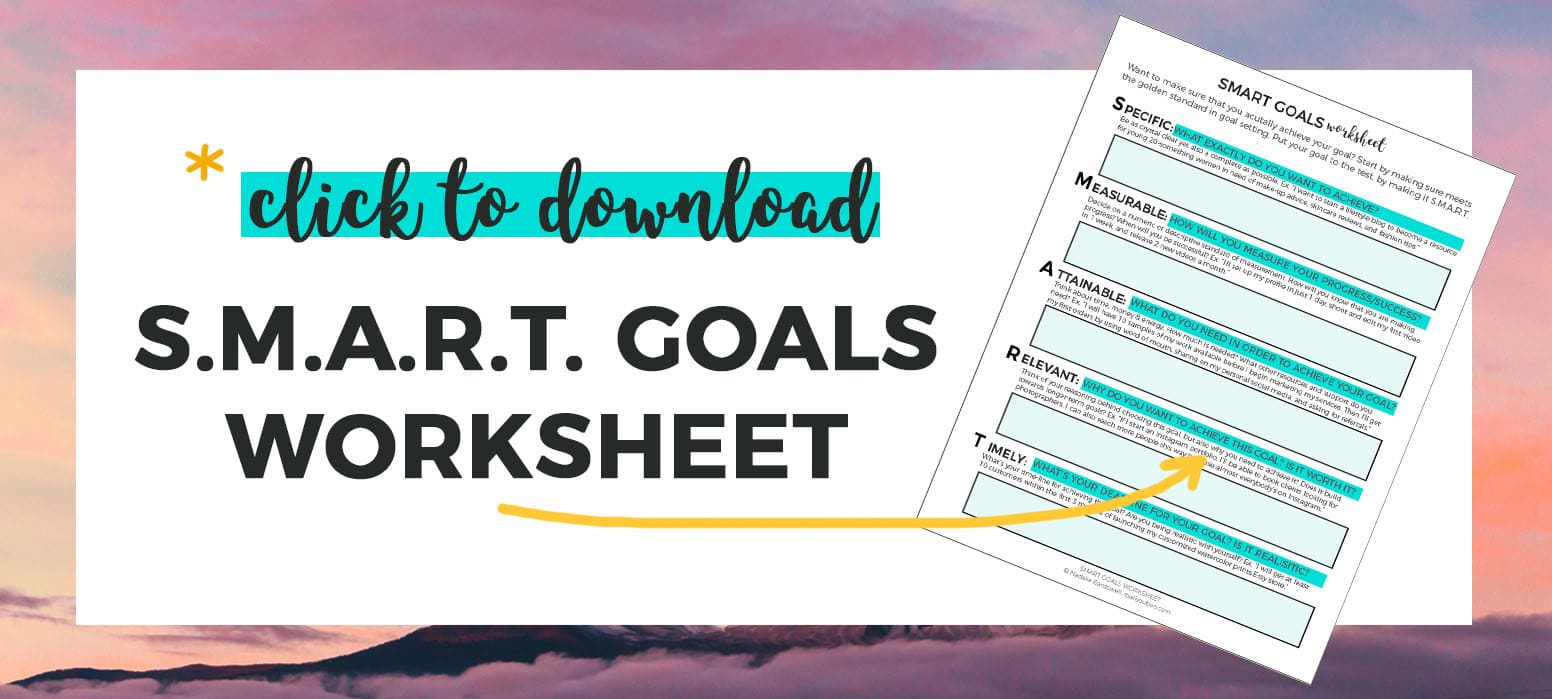 Click to download SMART Goals Worksheet