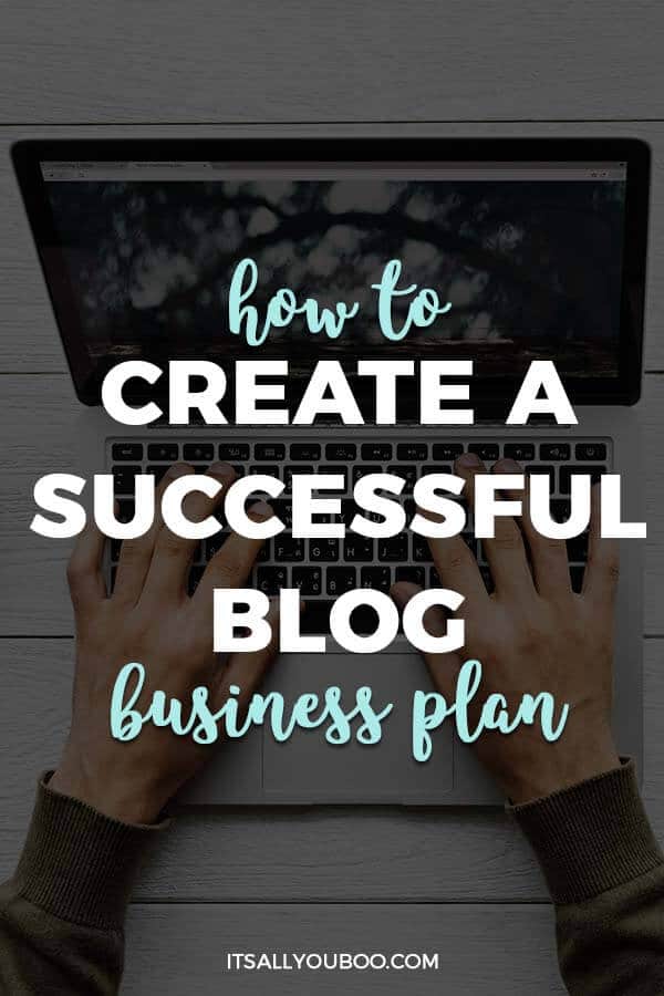 How to Create A Successful Blog Business Plan