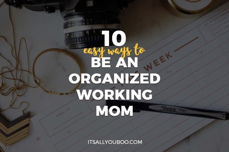 10 Easy Ways to be An Organized Working Mom