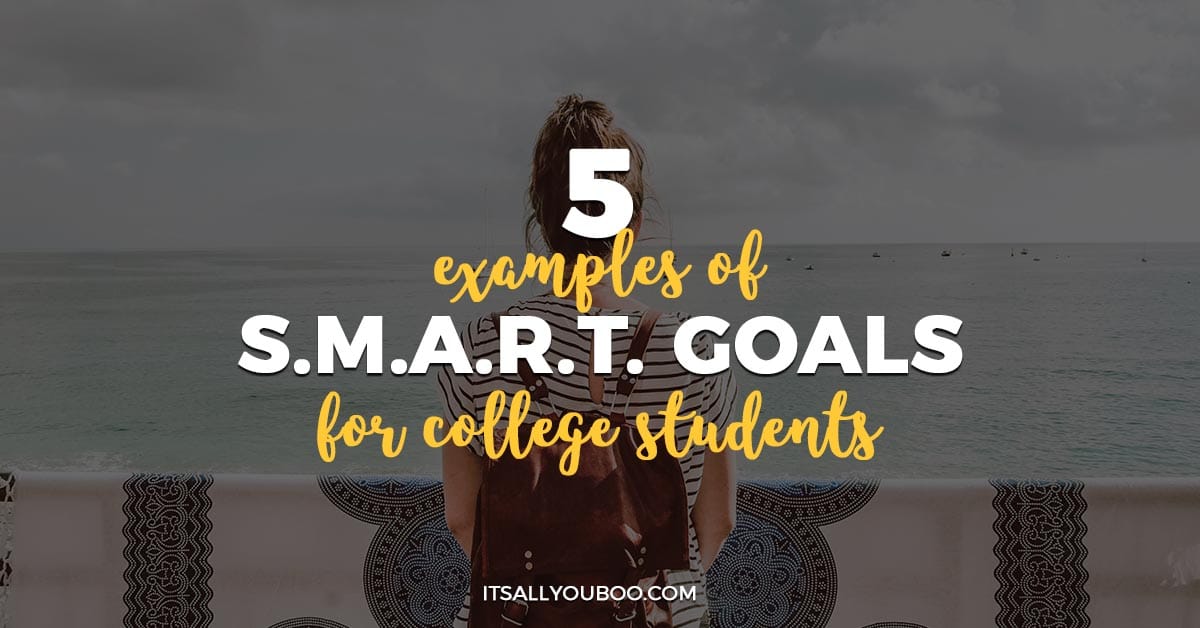 5 Examples of SMART Goals for College Students