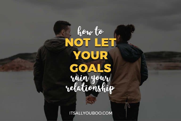 How to Not Let Your Goals Ruin Your Relationship