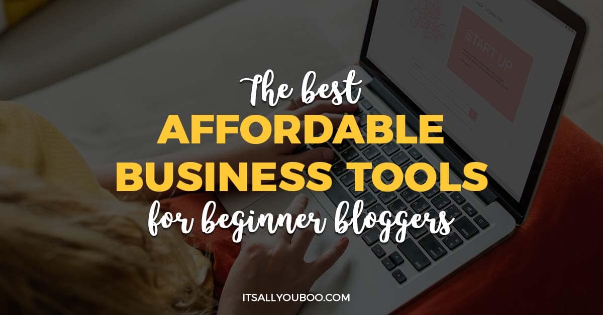 The Best Affordable Business Tools for Beginner Bloggers