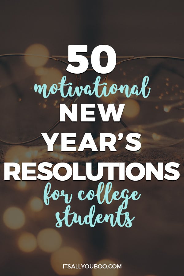 50 Motivational New Year's Resolutions for College Students