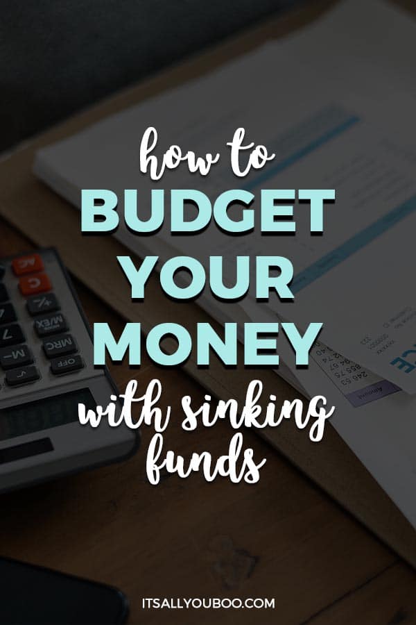 How to Budget Your Money with Sinking Funds