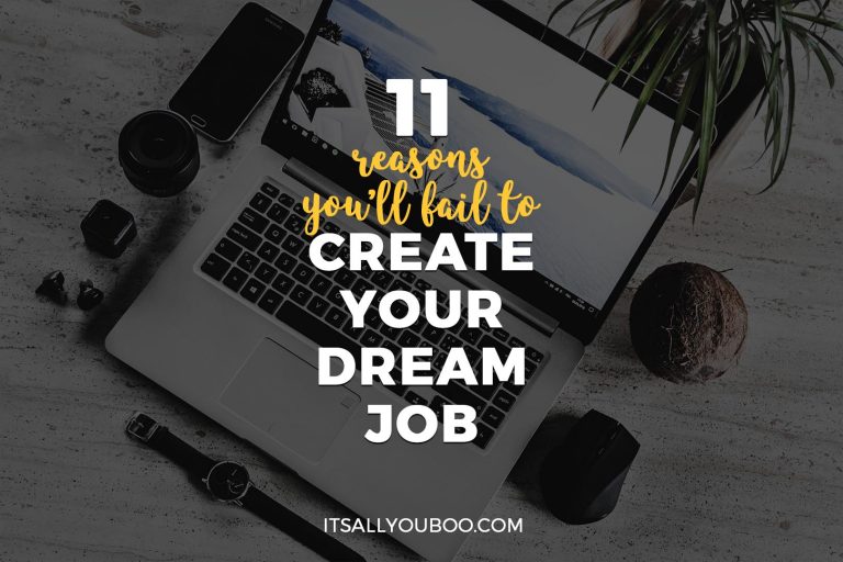11 Reasons You'll Fail to Create Your Dream Job