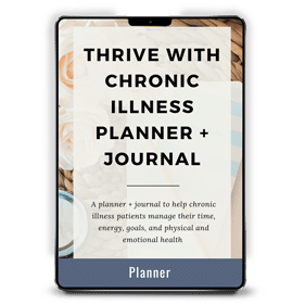 Thrive with Chronic Illness Planner + Journal