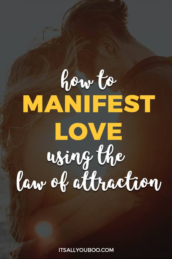 How to Manifest Love Using the Law of Attraction