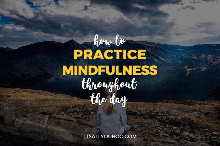 How to Practice Mindfulness Throughout the Day