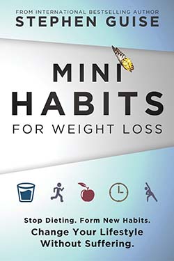 Mini Habits for Weight Loss by Stephen Guise