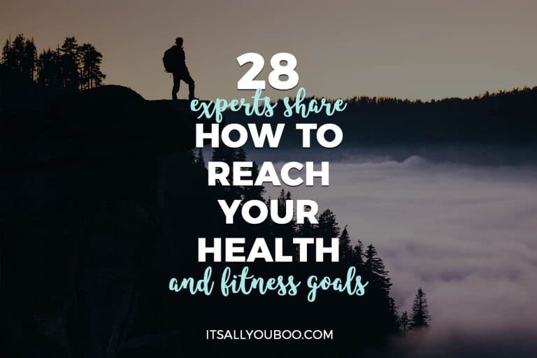 28 Experts Share How to Reach Your Health and Fitness Goals