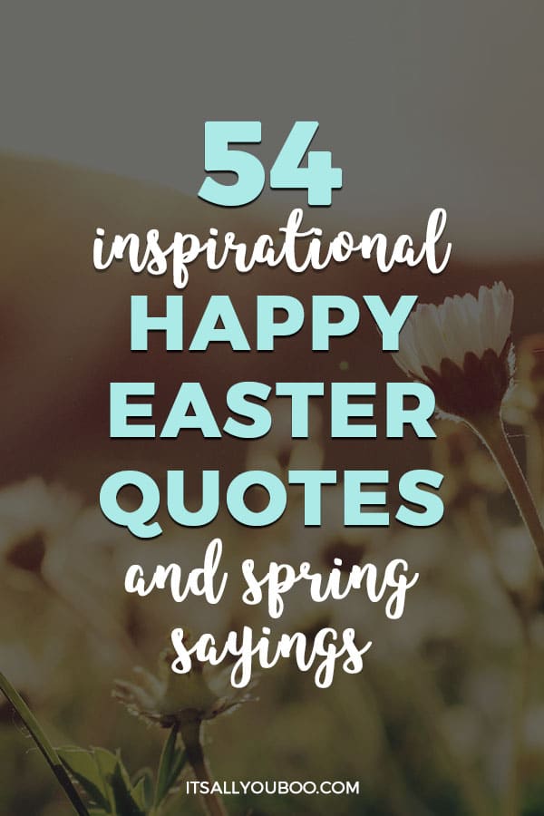 54 Inspirational Happy Easter Quotes and Spring Sayings