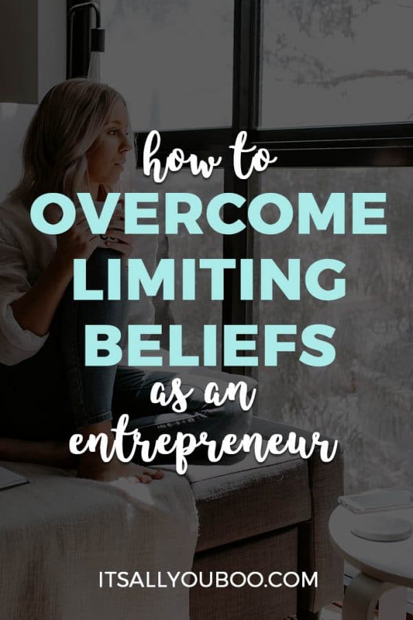 How to Overcome Limiting Beliefs as an Entrepreneur