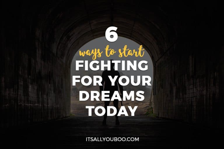 6 Ways to Start Fighting for Your Dreams