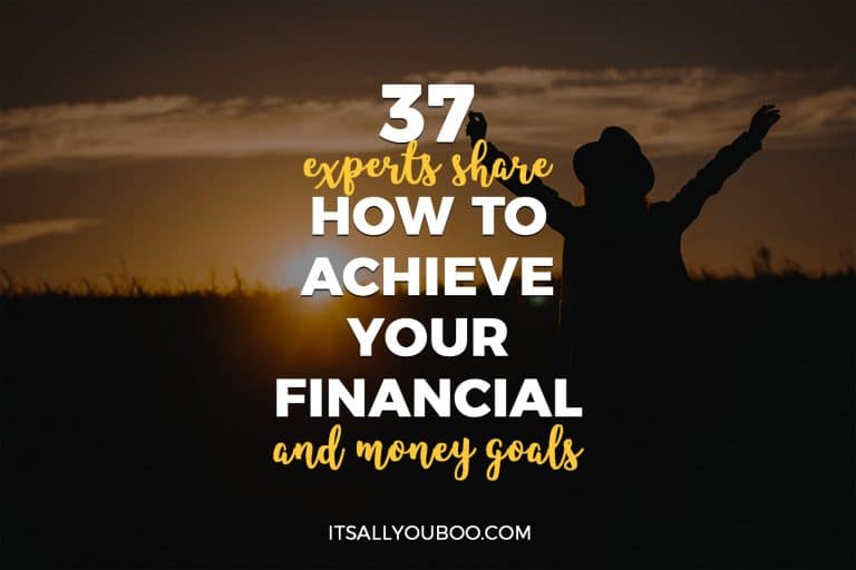 37 Experts Share How to Achieve Your Financial and Money Goals
