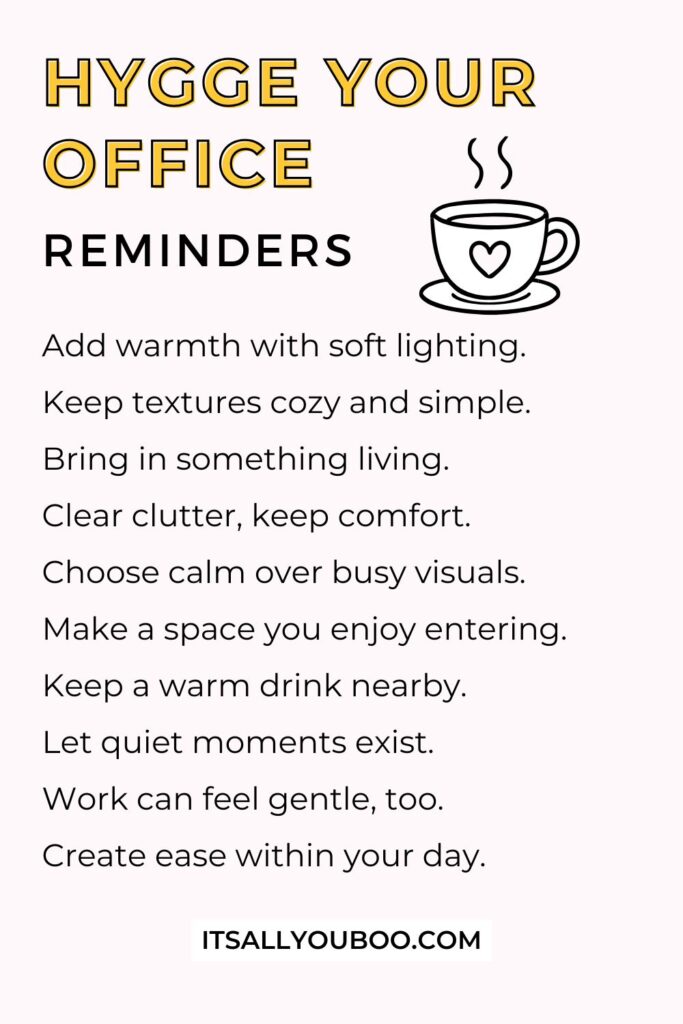 Your Life of Hygge Your Home Office Reminders. For the reader to save for later.