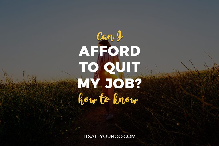Can I Afford to Quit My Job? How to know.