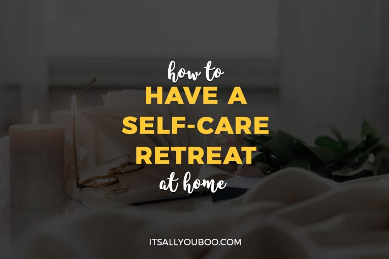 How to Have a Self Care Retreat at Home