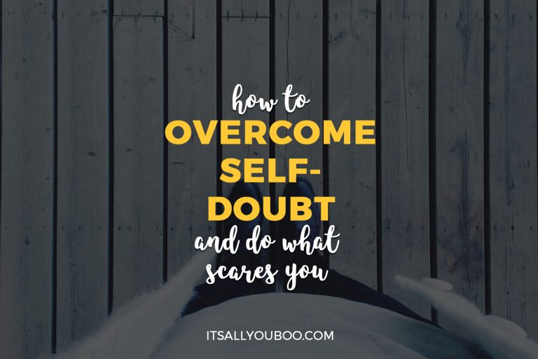 How to Overcome Self-Doubt and Do What Scares You