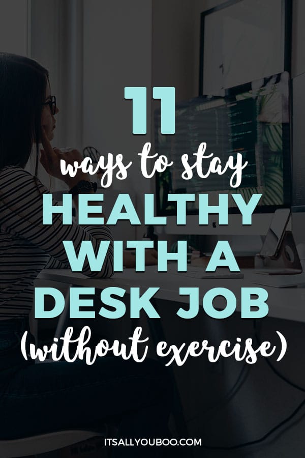 11 Ways to Stay Healthy With a Desk Job (Without Exercise)