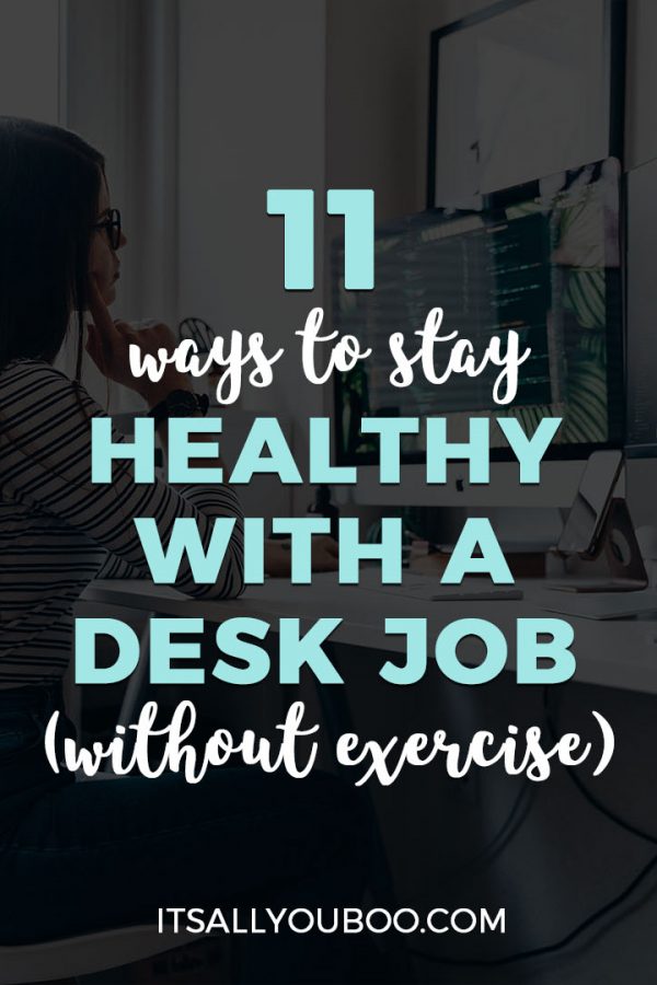 11 Ways to Stay Healthy With a Desk Job (Without Exercise)